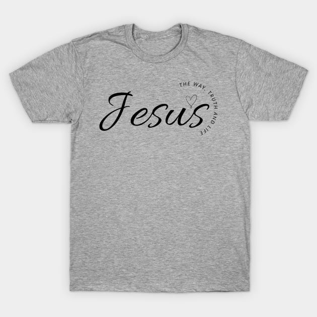 Jesus the way the truth and the life, Christian design T-Shirt by Apparels2022